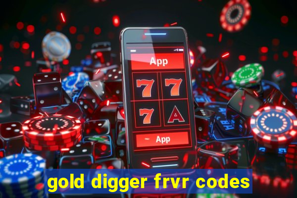 gold digger frvr codes